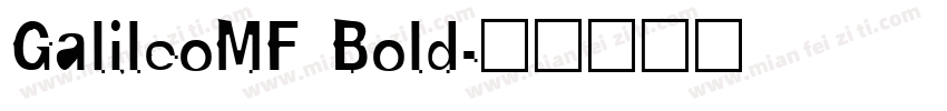 GalileoMF Bold字体转换
